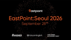 Debate over a 'new order' for digital assets and AI… 'EastPoint:Seoul 2026' to be held in Seoul on Sept. 28